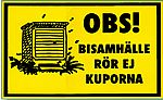 Plastskylt, OBS! bisamhälle