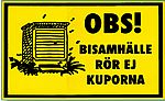 Plastic sign, OBS! bisamhlle